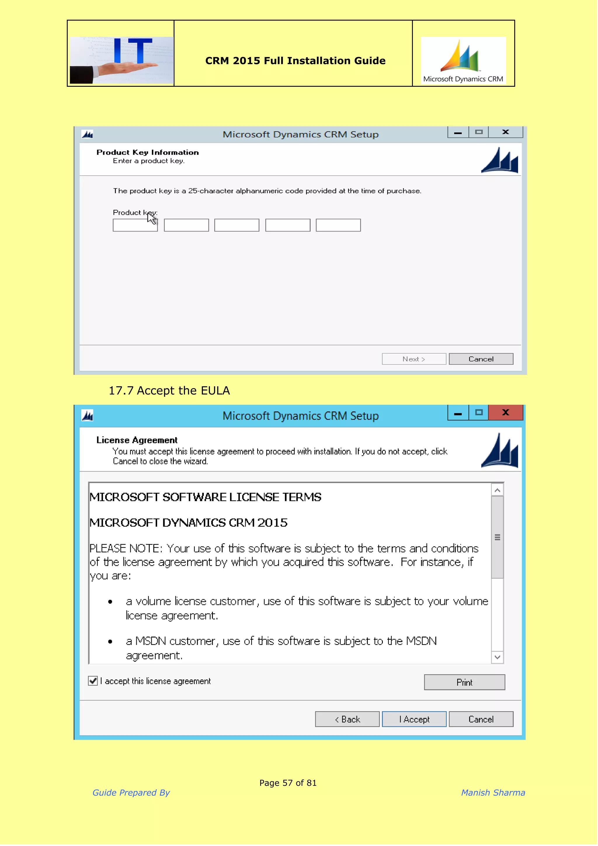  
CRM 2015 Full Installation Guide
 
17.7 Accept the EULA
Page 57 of 81
Guide Prepared By Manish Sharma
 