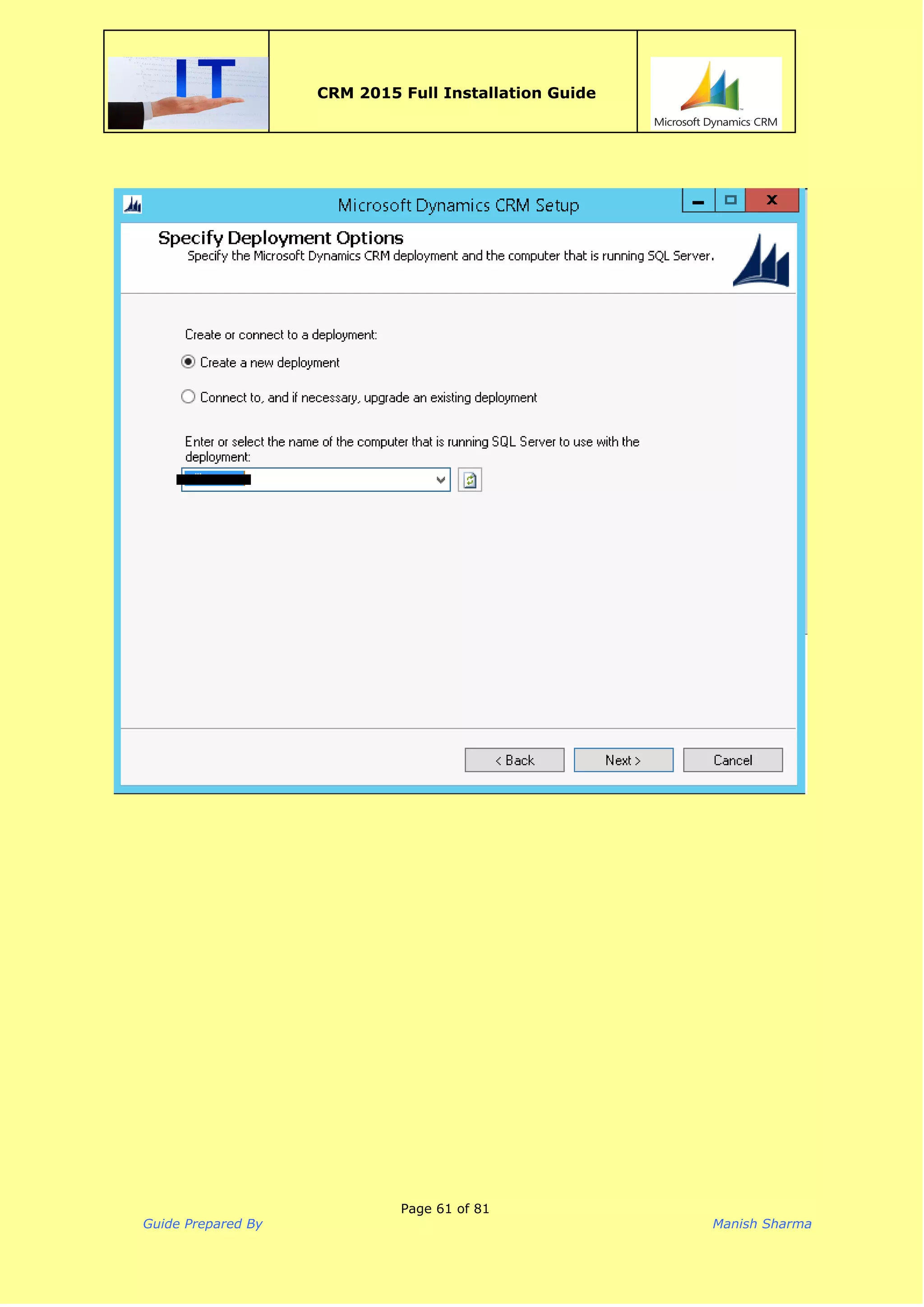  
CRM 2015 Full Installation Guide
 
Page 61 of 81
Guide Prepared By Manish Sharma
 