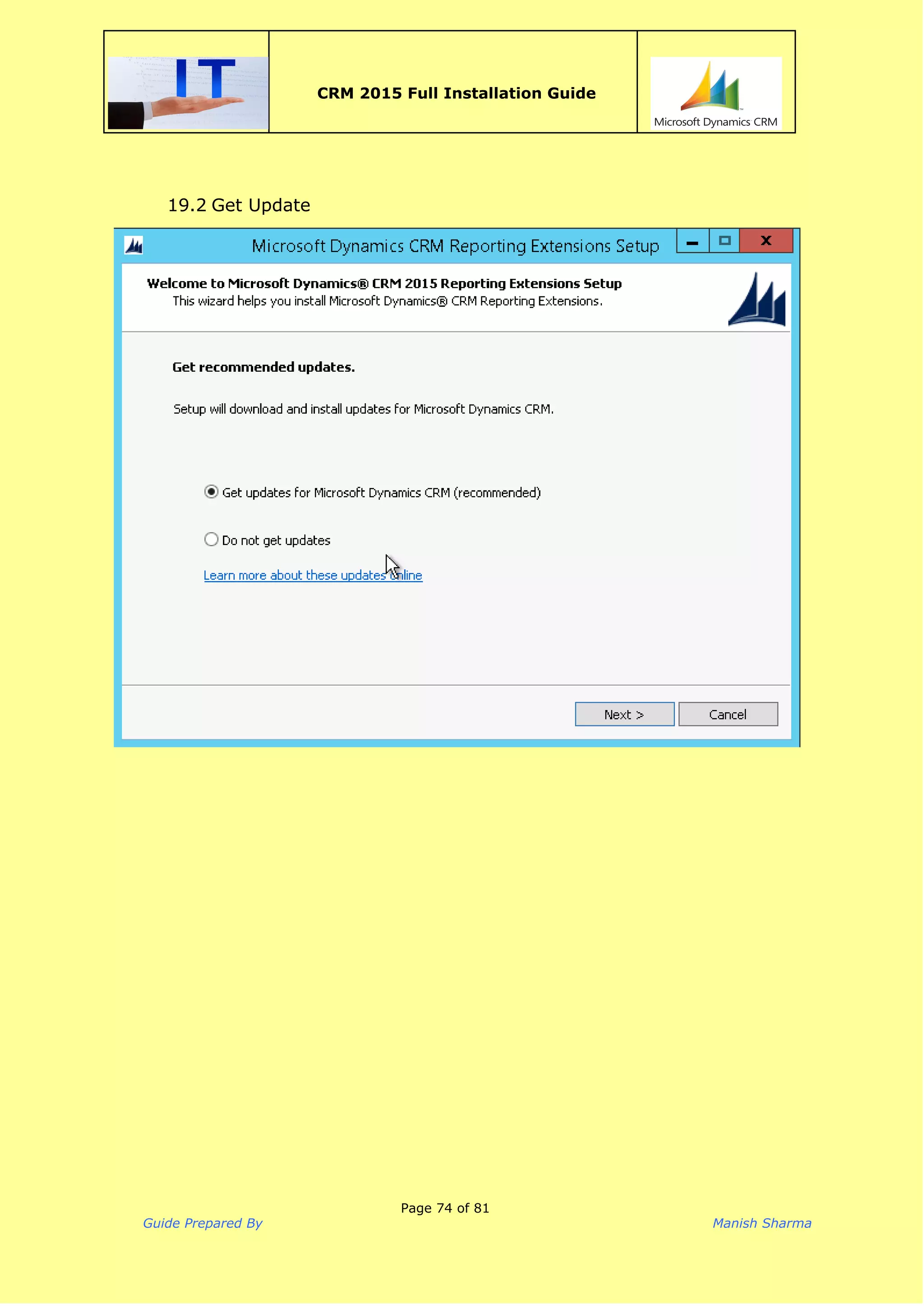  
CRM 2015 Full Installation Guide
 
19.2 Get Update
Page 74 of 81
Guide Prepared By Manish Sharma
 