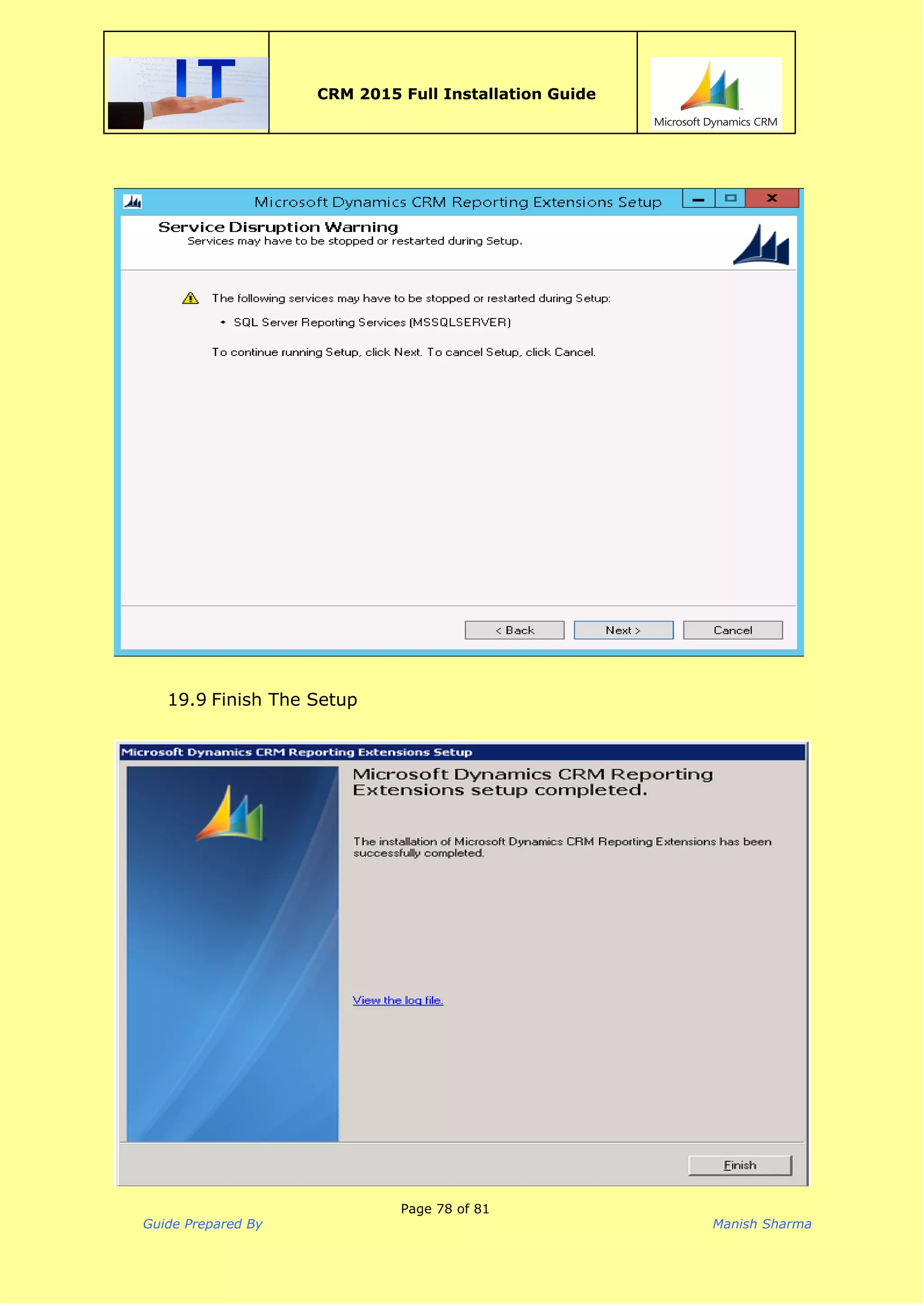  
CRM 2015 Full Installation Guide
 
19.9 Finish The Setup
Page 78 of 81
Guide Prepared By Manish Sharma
 