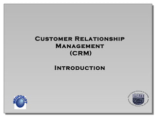 Customer Relationship Management (CRM) Introduction MEDFORIST 