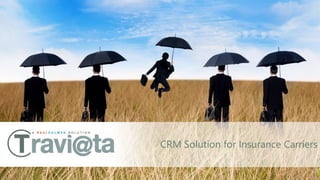 CRM Solution for Insurance Carriers
 
