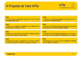 A Proposta de Valor InPar




18.MAIO.2010                5
 