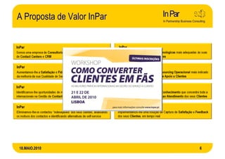 A Proposta de Valor InPar




18.MAIO.2010                6
 