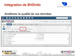 Intégration de BVDinfo

Améliorez la qualité de vos données
 