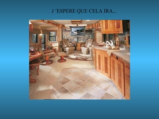 J ’ESPERE QUE CELA IRA... 