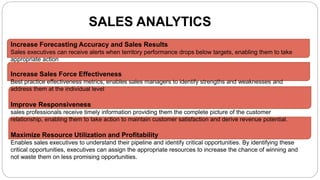 SALES ANALYTICS
Increase Forecasting Accuracy and Sales Results
Sales executives can receive alerts when territory perform...