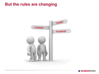 But the rules are changing
 