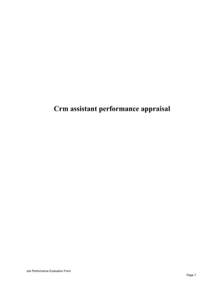 Crm assistant performance appraisal
Job Performance Evaluation Form
Page 1
 