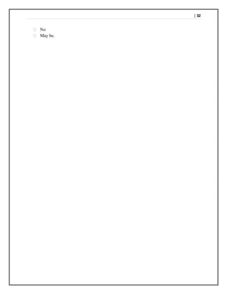 | 32
 No
 May be.
 