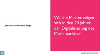 11
Jetzt die entscheidende Frage:
Welche Muster zeigen
sich in den 20 Jahren
der Digitalisierung des
Musikmarktes?
 