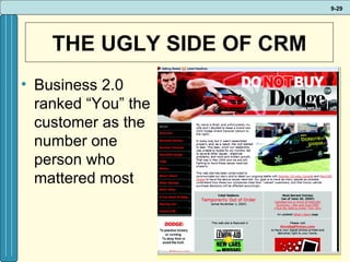THE UGLY SIDE OF CRM Business 2.0 ranked “You” the customer as the number one person who mattered most 