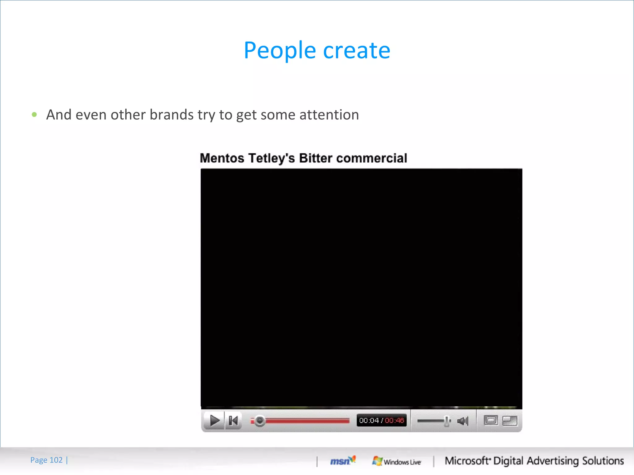 People create And even other brands try to get some attention Page   | 