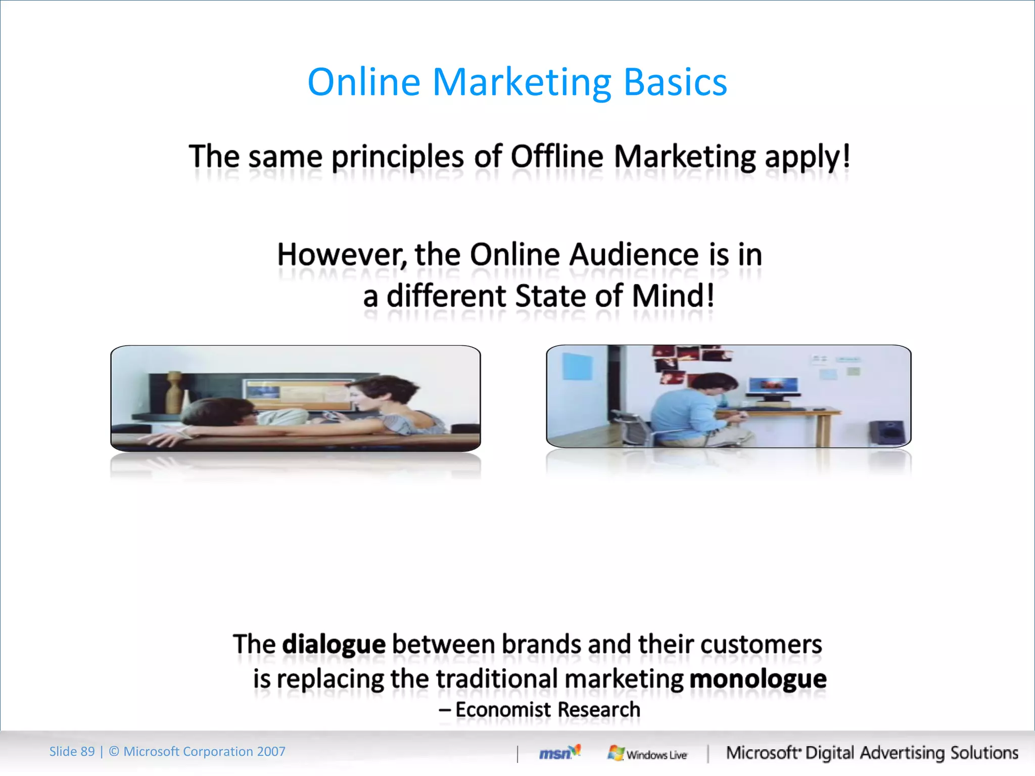 Online Marketing Basics Slide   | © Microsoft Corporation 2007 