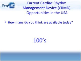 Current Cardiac Rhythm Management Device (CRMD)  Opportunities in the USA ,[object Object],[object Object]