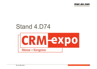 Stand 4.D74 
BI und Big Data 
75 
