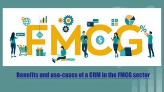 Benefits and use-cases of a CRM in the FMCG sector
 