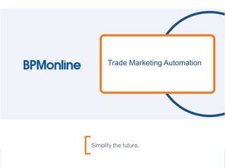 Trade Marketing Automation
 
