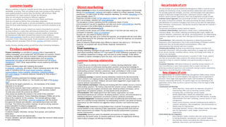 When a customer is loyal to a specific brand, they are not easily influenced by
availability or pricing. They are willing to pay more as long as they get the
same quality product or service they are familiar with and love. Other
characteristics of a loyal customer include the following:
•they are not actively searching for different suppliers;
•they are more willing to refer a brand to their family and friends;
•they are not open to pitches from competing companies;
•they are open to other goods or services provided by a particular business;
•they are more understanding when issues occur and trust a business to fix
them;
•they offer feedback on how a brand can improve its products or services;
•as long as there is a need, they will keep purchasing from a business.
All businesses should strive to improve customer loyalty to keep clients
purchasing and make them promote their brand to new audiences.
With email marketing, brands can boost relationships with their existing
customers, in turn, improving loyalty. Email marketers build relationships by
sending relevant campaigns that increase retention and build customer
loyalty, thereby yielding quicker growth than other marketing strategies.
customer loyalty
Product marketing is a sub-field of marketing that is responsible for
crafting messaging, go-to-market flow, and promotion of a product. Product
marketing managers can also be involved in defining and sizing target
markets along with other business stakeholders such as business
development and sales as well as technical functions such as product
management. Other critical responsibilities include positioning and sales
enablement.
Product marketing deals with marketing the product
to prospects, customers, and others. Product marketing works with other
areas of marketing such as social media marketing, marketing
communications, online marketing, advertising, marketing strategy,
and public relations, to execute outbound marketing for their product.[1]
Role[edit]
Product marketing addresses five strategic questions:
•What products will be offered (i.e., the breadth and depth of the product
line)?
•Who will be the target customers (i.e., the boundaries of the market
segments to be served)?
•How will the products reach those customers (i.e., the distribution channel,
and are there viable possibilities that create a solid business model)?
•At what price should the products be offered?
•How should we position the product in the minds of the customer?
Product marketing
To inform these decisions, Product Marketing Managers (PMMs) act as the
Voice of the Customer for the company. This includes gaining a deep
understanding of—and driving—customer engagement with the product,
throughout its lifecycle (pre-adoption, post-adoption/purchase and after
churning). This informs the product roadmap, as well as driving customer
product education to enhance engagement.
PMMs answer these questions and execute the strategy using the following
tools and methods:
•Customer insights: interviews, surveys, focus groups, and customer
observation.
•Data analysis: internal and external data.
•Product validation: test and validate product ideas (the minimum viable product
or rapid prototyping),
Direct marketing is a form of communicating an offer, where organizations communicate
directly to a pre-selected[1] customer and supply a method for a direct response. Among
practitioners, it is also known as direct response marketing. By contrast, advertising is of a
mass-message nature.[1][2]
Response channels include toll-free telephone numbers, reply cards, reply forms to be
sent in an envelope, websites and email addresses.
The prevalence of direct marketing and the unwelcome nature of some
communications[3] has led to regulations and laws such as the CAN-SPAM Act, requiring
that consumers in the United States be allowed to opt-out
Direct marketing
Challenges and solutions[edit]
List brokers provide names and contact information,[22] but their services need to be
contrasted to expected "return on investment."
Success can vary based on factors such as:
•Offer (best offer may yield up to 3 times the response, as compared with the worst offer)
•Timing (best timing for the campaign may yield up to 2 times the response, as compared
with the worst timing)
•Ease of response (best/multiple ways offered to respond may yield up to 1.35 times the
response, as compared with not-so-friendly response mechanism/s)
•Creativity
Email marketing[edit]
Sending marketing messages through email or email marketing is one of the most widely
used direct-marketing methods.[30][31] One reason for email marketing's popularity is that
it is relatively inexpensive to design, test, and send an email message. It also allows
marketers to deliver messages around the clock, and to accurately measure responses.
customer learning relationship
ChatGPT
It seems like you're referring to the concept of a "customer learning relationship," which
involves the process of continuously learning about customers and using that knowledge to
enhance the overall customer experience and business outcomes. This concept revolves around
understanding customers' behaviors, preferences, needs, and feedback in order to build
stronger relationships and tailor offerings accordingly. Here's a breakdown of the key
components:
1.Continuous Learning: A customer learning relationship is based on the idea that learning
about customers is an ongoing process. Organizations gather data from various touchpoints,
such as interactions, purchases, feedback, and social media engagement, to gain insights into
customer behavior and preferences.
2.Data Collection and Analysis: Collecting and analyzing data from multiple sources is crucial to
understanding customers. This involves using tools like customer surveys, analytics platforms,
and social listening tools to gather and process data. Advanced analytics techniques, such as
segmentation and predictive analytics, can help identify trends and patterns.
3.Personalization: With insights gained from data analysis, organizations can create
personalized experiences for customers. By tailoring products, services, and communications to
individual preferences, organizations can enhance customer satisfaction and loyalty.
4.Proactive Engagement: Anticipating customer needs and addressing them proactively is a key
aspect of a customer learning relationship. By understanding customers' pain points and desires,
organizations can offer solutions and suggestions before customers even realize they need
them.
5.Feedback Loop: Establishing a strong feedback loop is essential. Encouraging customers to
provide feedback on their experiences helps organizations understand what works well and
where improvements are needed. This loop allows for iterative enhancements to products,
services, and processes.
6.Adaptability: Businesses need to be adaptable and responsive to changing customer
preferences and market trends. As customer preferences evolve, the organization should be
ready to adjust strategies and offerings accordingly.
The key principle of Customer Relationship Management (CRM) is centered around
building and maintaining strong, mutually beneficial relationships with customers.
This principle guides the strategies, processes, and technologies that organizations
employ to effectively manage interactions, understand customer needs, and
enhance overall customer experiences. Here's the fundamental principle of CRM:
Customer-Centric Approach: The core principle of CRM is to place the customer at
the center of all business activities. This means prioritizing the needs, preferences,
and satisfaction of customers throughout their entire journey with the organization.
Every interaction, communication, and decision should be made with the customer's
best interests in mind.
This principle encompasses several important aspects:
1.Customer Understanding: Organizations should invest in understanding their
customers deeply. This involves collecting and analyzing data to gain insights into
customer behaviors, preferences, pain points, and buying patterns. By understanding
customers, organizations can tailor their offerings and interactions to meet specific
needs.
2.Personalization: CRM emphasizes the importance of delivering personalized
experiences. When organizations have a clear understanding of individual customer
preferences, they can provide tailored recommendations, offers, and
communications that resonate with each customer.
3.Relationship Building: Building strong relationships requires consistent and
meaningful interactions. CRM encourages organizations to engage with customers
across various channels, including in-person, online, and through social media, to
nurture trust and loyalty.
4.Effective Communication: Communication is essential in CRM. Timely, relevant,
and clear communication helps customers feel valued and understood. It's
important to listen to customer feedback and respond promptly to inquiries or
concerns.
5.Customer Retention: CRM places emphasis on retaining existing customers. It's
more cost-effective to retain loyal customers than to acquire new ones. By
delivering exceptional experiences and consistently meeting customer expectations,
organizations can build long-term relationships.
key principle of crm
The implementation of Customer Relationship Management (CRM) involves several
key stages to ensure its successful adoption and integration into an organization's
processes. These stages help organizations build a solid foundation for managing
customer relationships effectively. The specific stages can vary depending on the
organization and its needs, but here's a general overview of the key stages of CRM
implementation:
1.Assessment and Planning:
1. Define Objectives: Clearly define the objectives and goals of
implementing CRM, such as improving customer service,
increasing sales, or enhancing customer loyalty.
2. Identify Stakeholders: Identify key stakeholders within the
organization who will be involved in the CRM initiative, including
representatives from sales, marketing, customer service, IT, and
management.
3. Assess Current Processes: Evaluate existing processes related to
customer interactions, data management, and communication to
identify areas for improvement.
4. Technology Selection: Choose a CRM software solution that aligns
with the organization's needs, budget, and technical
requirements.
2.Data Gathering and Integration:
1. Data Collection: Gather customer data from various sources, such
as existing databases, spreadsheets, and customer feedback.
2. Data Cleaning: Cleanse and validate the collected data to remove
duplicates, inaccuracies, and inconsistencies.
key stages of crm
 