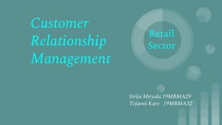 Customer Relationship Management in Retail Sector | PPTX