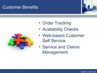 CRM Technologies




                   • Phone calls, E-mails,
                   • SMS, WAP services
                   • Cookies : used for
                     authenticating, tracking, and
                     maintaining specific information
                     about users
                   • Loyalty cards
                   • CRM software- “Front office”
                     solutions


                                            ©2012 LHST sarl
 