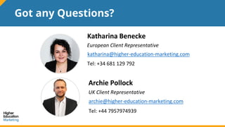 Got any Questions?
Katharina Benecke
European Client Representative
Tel: +34 681 129 792
katharina@higher-education-market...