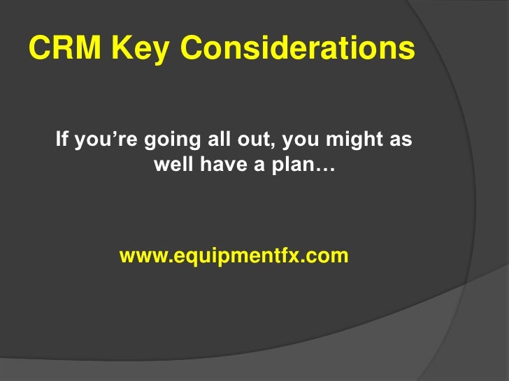 Crm Key Considerations (Intro)