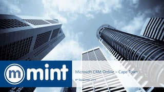 8th September 2015
Microsoft CRM Online – Cape Town
 