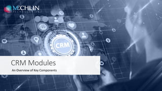 How Many Crm Module CRM Modules -An Overview of Key Components.pptx