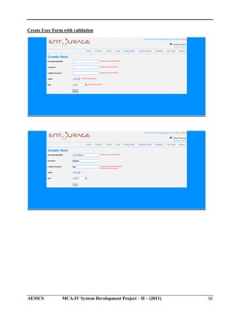 Create User Form with validation

AESICS

MCA-IV System Development Project – II – (2011)
IV

50

 