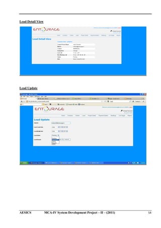Lead Detail View

Lead Update

AESICS

MCA-IV System Development Project – II – (2011)
IV

54

 