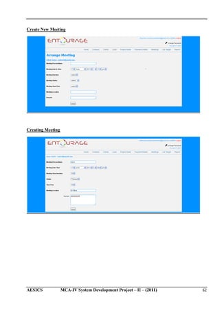 Create New Meeting

Creating Meeting

AESICS

MCA-IV System Development Project – II – (2011)
IV

62

 