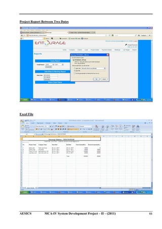 Project Report Between Two Dates

Excel File

AESICS

MCA-IV System Development Project – II – (2011)

66

 