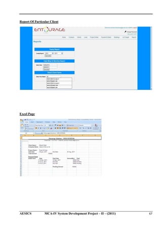 Report Of Particular Client

Excel Page

AESICS

MCA-IV System Development Project – II – (2011)

67

 
