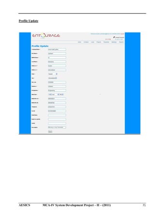 Profile Update

AESICS

MCA-IV System Development Project – II – (2011)

71

 