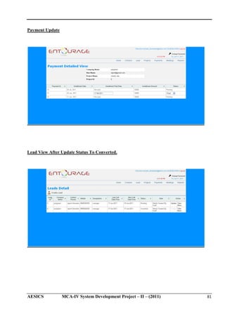 Payment Update

Lead View After Update Status To Converted.

AESICS

MCA-IV System Development Project – II – (2011)
IV

81

 