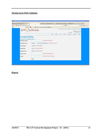 Meeting Form With Validation

Reports

AESICS

MCA-IV System Development Project – II – (2011)

84

 