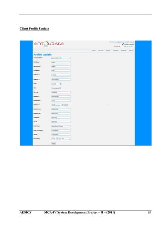 Client Profile Update

AESICS

MCA-IV System Development Project – II – (2011)

87

 