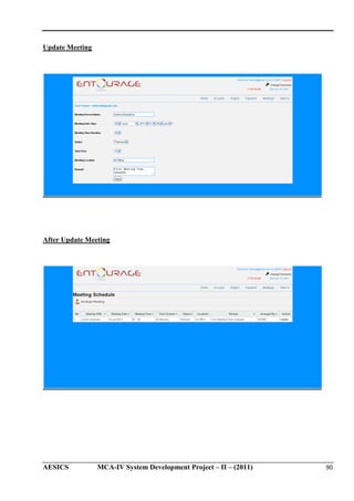 Update Meeting

After Update Meeting

AESICS

MCA-IV System Development Project – II – (2011)
IV

90

 