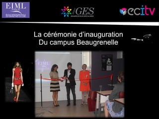 La cérémonie d’inauguration
Du campus Beaugrenelle
 
