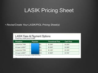 LASIK Pricing Sheet• Revise/Create Your LASIK/PIOL Pricing Sheet(s)