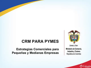 CRM PARA PYMES Estrategias Comerciales para Pequeñas y Medianas Empresas 