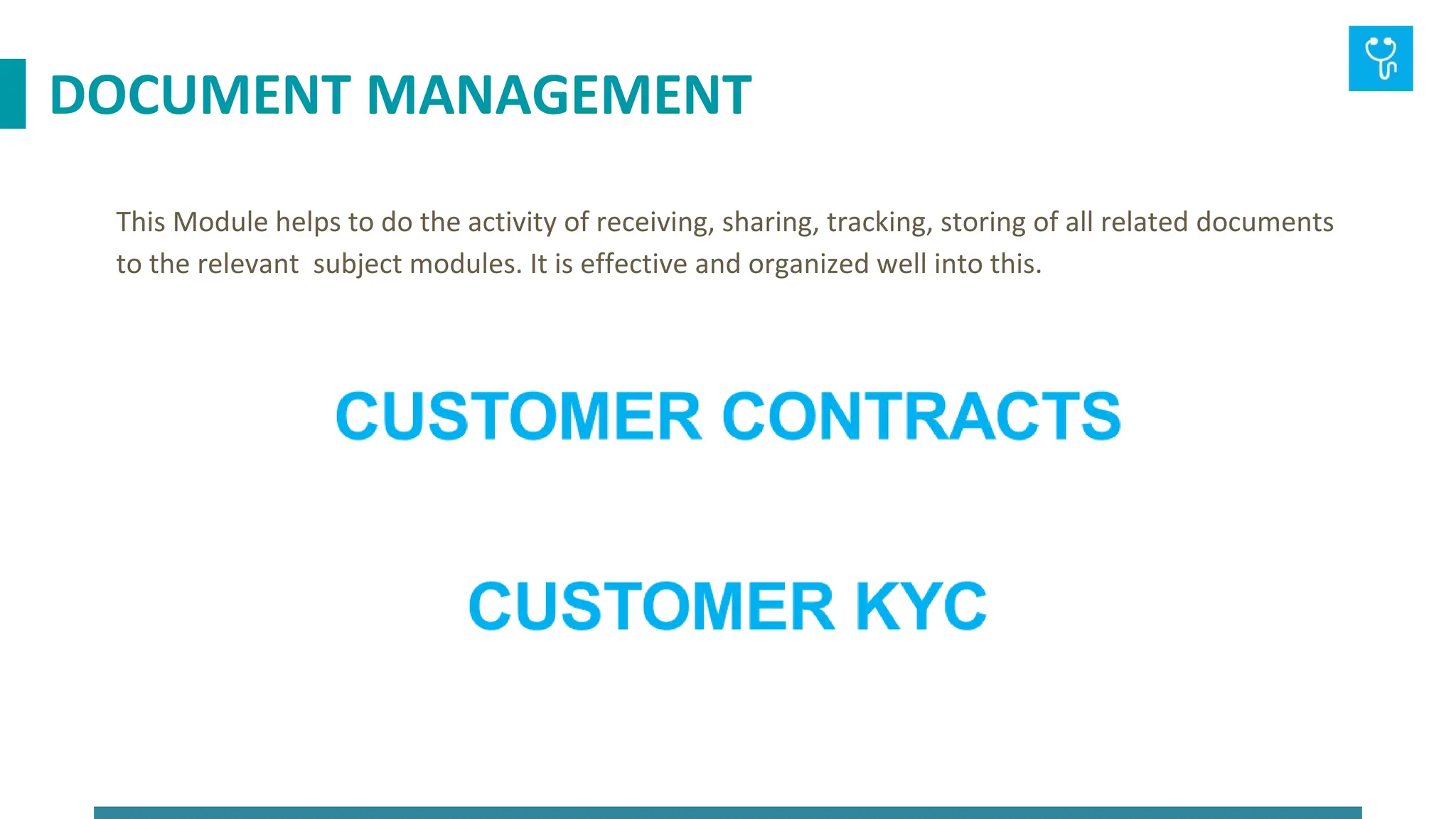 This Module helps to do the activity of receiving, sharing, tracking, storing of all related documents
to the relevant subject modules. It is effective and organized well into this.
DOCUMENT MANAGEMENT
 