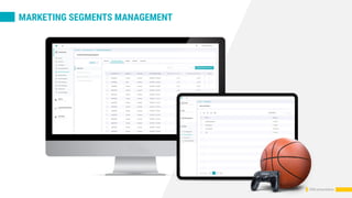 MARKETING SEGMENTS MANAGEMENT
CRM presentation
 