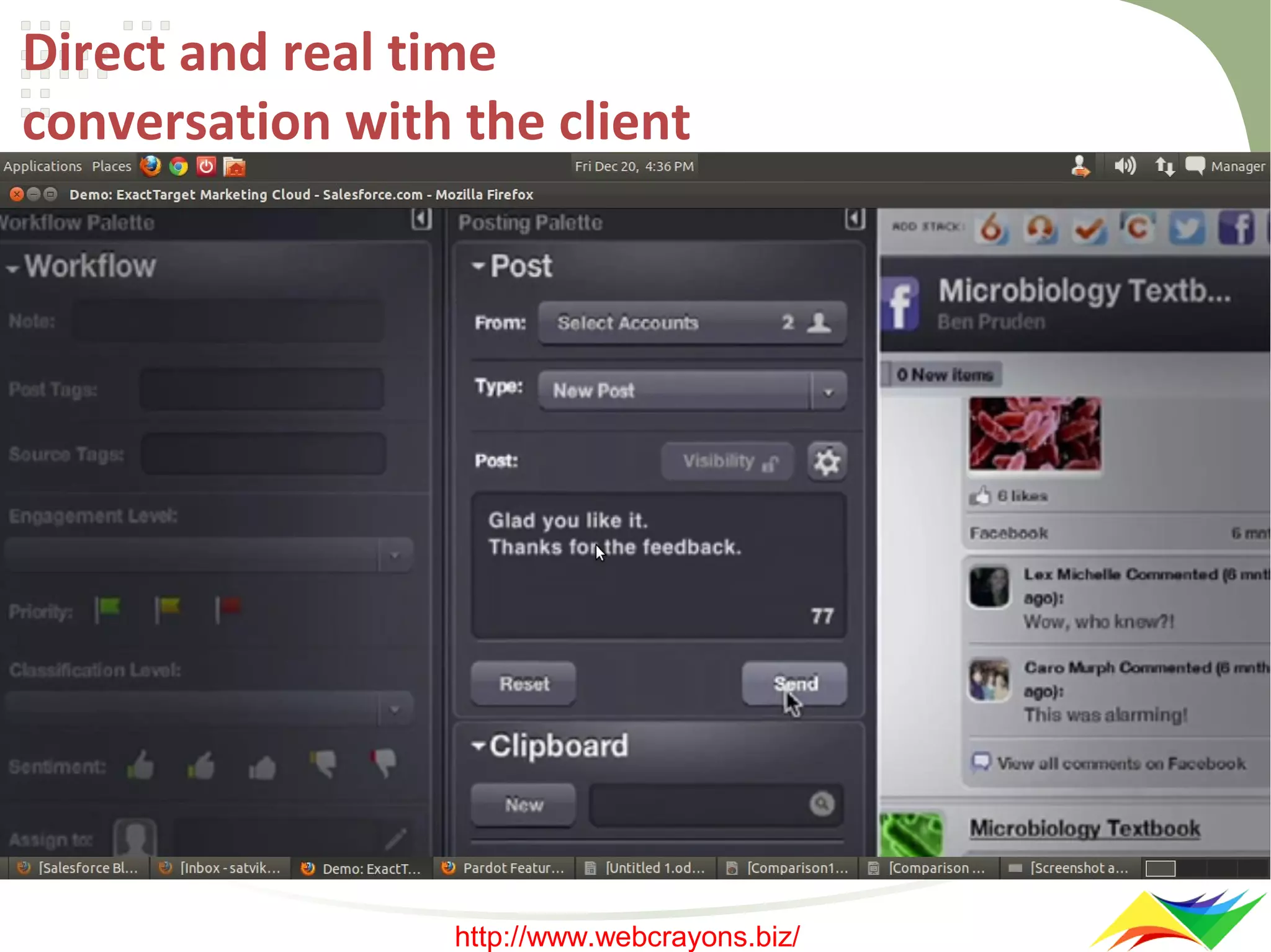 Direct and real time
conversation with the client

http://www.webcrayons.biz/

 