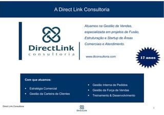 Empresas com Projetos Implantados pela Direct Link Consultoria
2
 