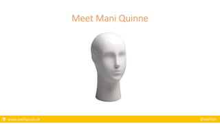  www.axelisys.co.uk @axelisys
Meet Mani Quinne
 