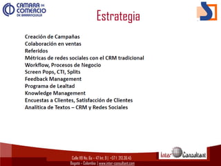 Estrategia




 Calle 119 No. 6a – 47 Int. 9 | +57 1 213.36.45
Bogotá – Colombia | www.inter-consultant.com
 