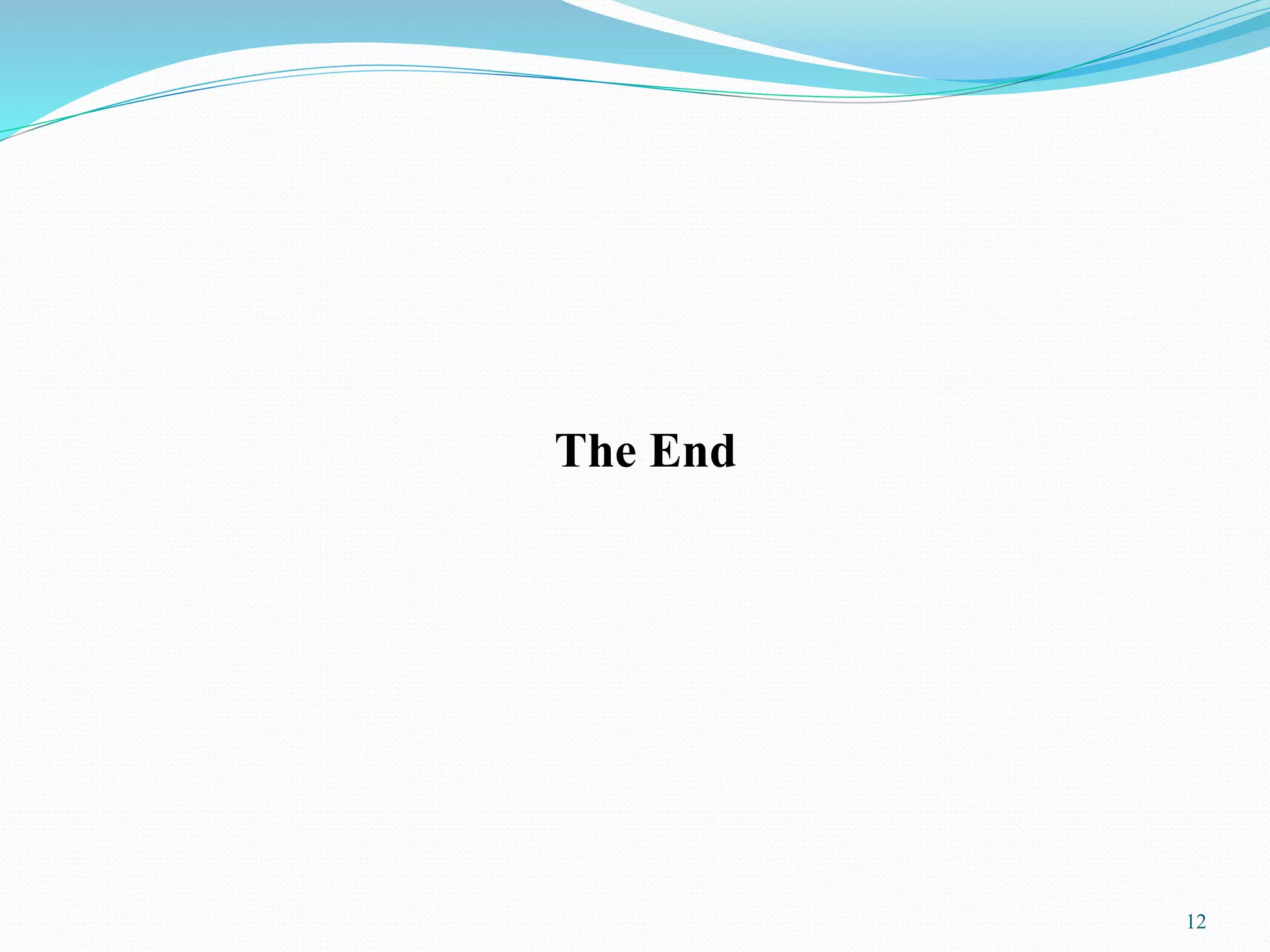 12 
The End 
