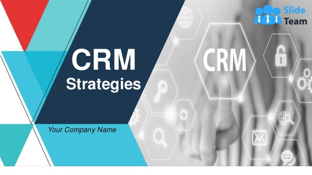 CRM
Strategies
Your Company Name
 